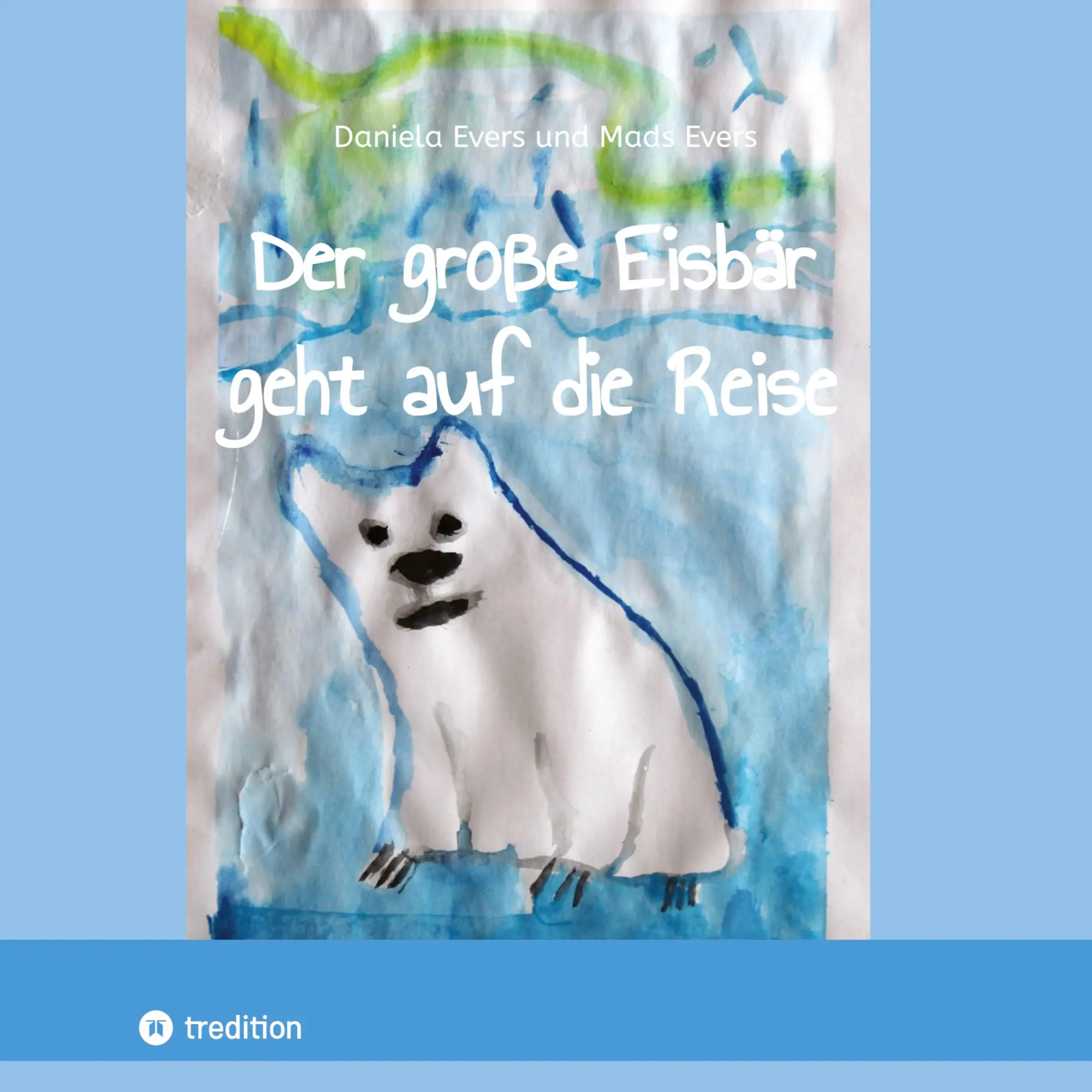 Cover: 9783384146397 | Der große Eisbär geht auf die Reise | Daniela Evers | Taschenbuch