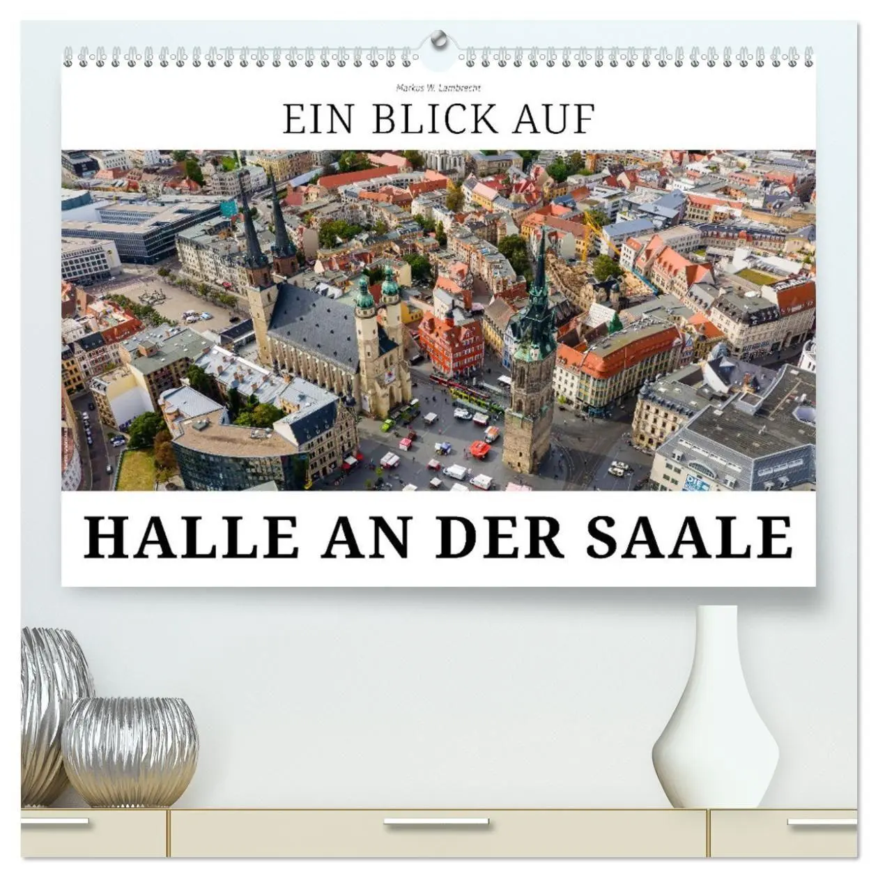 Cover: 9783594026397 | Ein Blick auf Halle an der Saale (hochwertiger Premium Wandkalender...