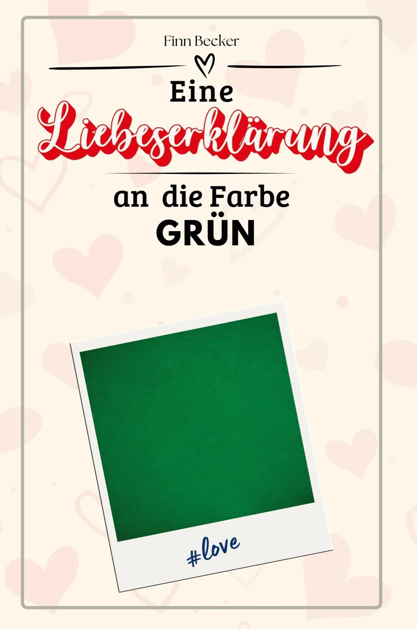 Cover: 9783759146397 | Eine Liebeserklärung an die Farbe Grün | Finn Becker | Taschenbuch