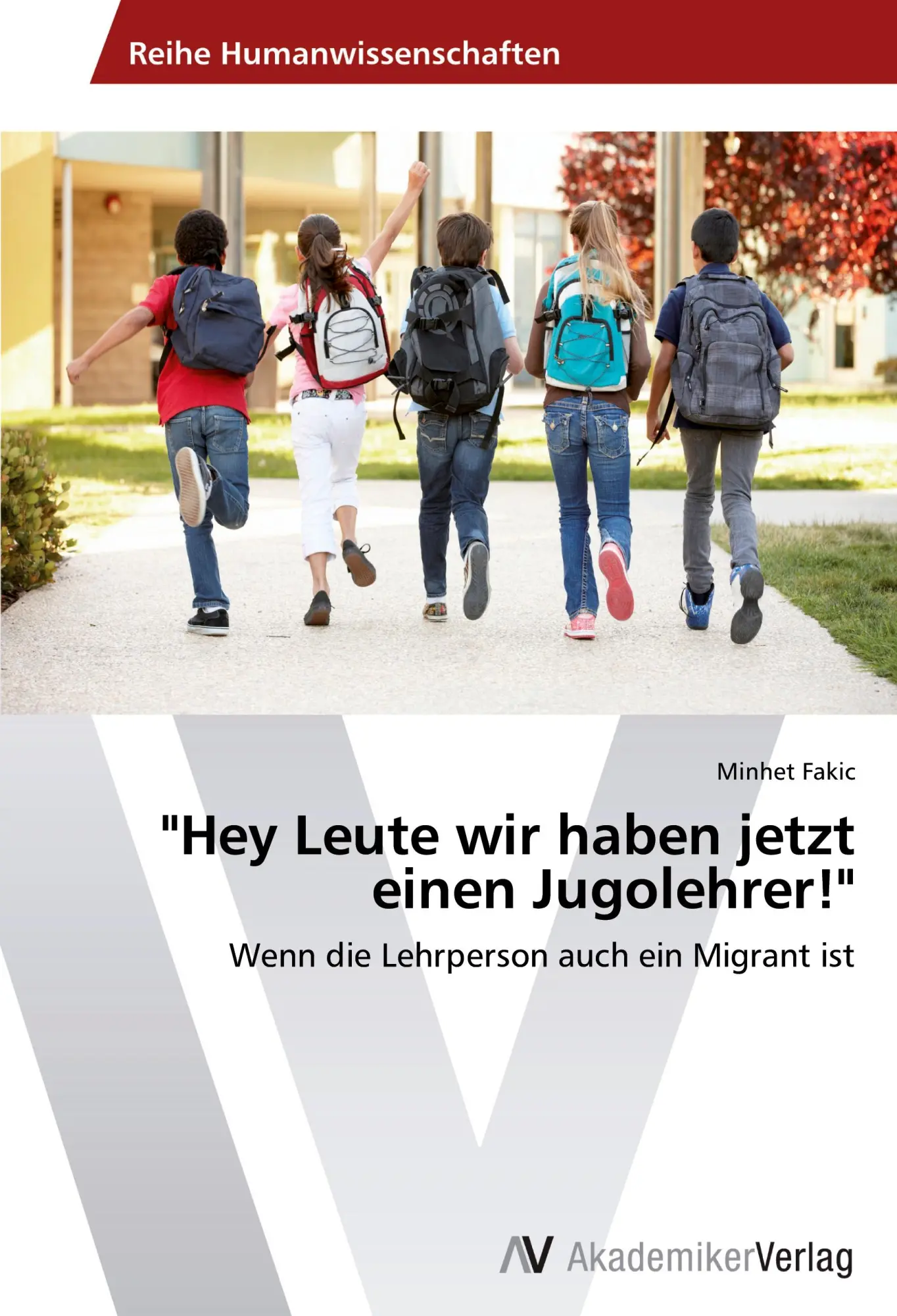 Cover: 9783639726497 | "Hey Leute wir haben jetzt einen Jugolehrer!" | Minhet Fakic | Buch