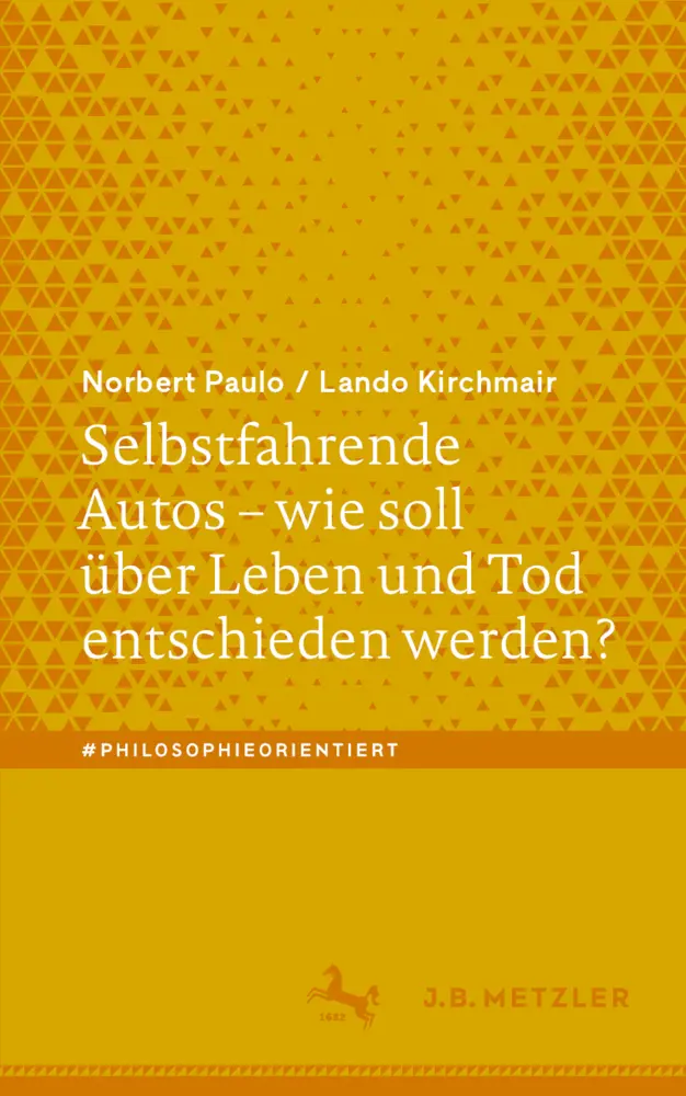 Cover: 9783662706497 | Selbstfahrende Autos - wie soll über Leben und Tod entschieden werden?
