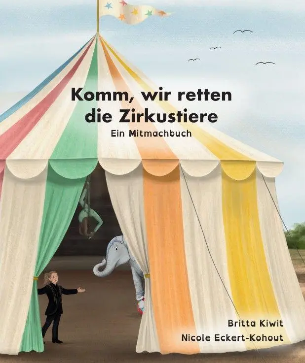 Cover: 9783690286497 | Komm, wir retten die Zirkustiere | Ein Mitmachbuch | Britta Kiwit