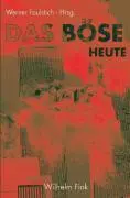 Cover: 9783770546497 | Das Böse heute | Formen und Funktionen | Werner Faulstich | Buch