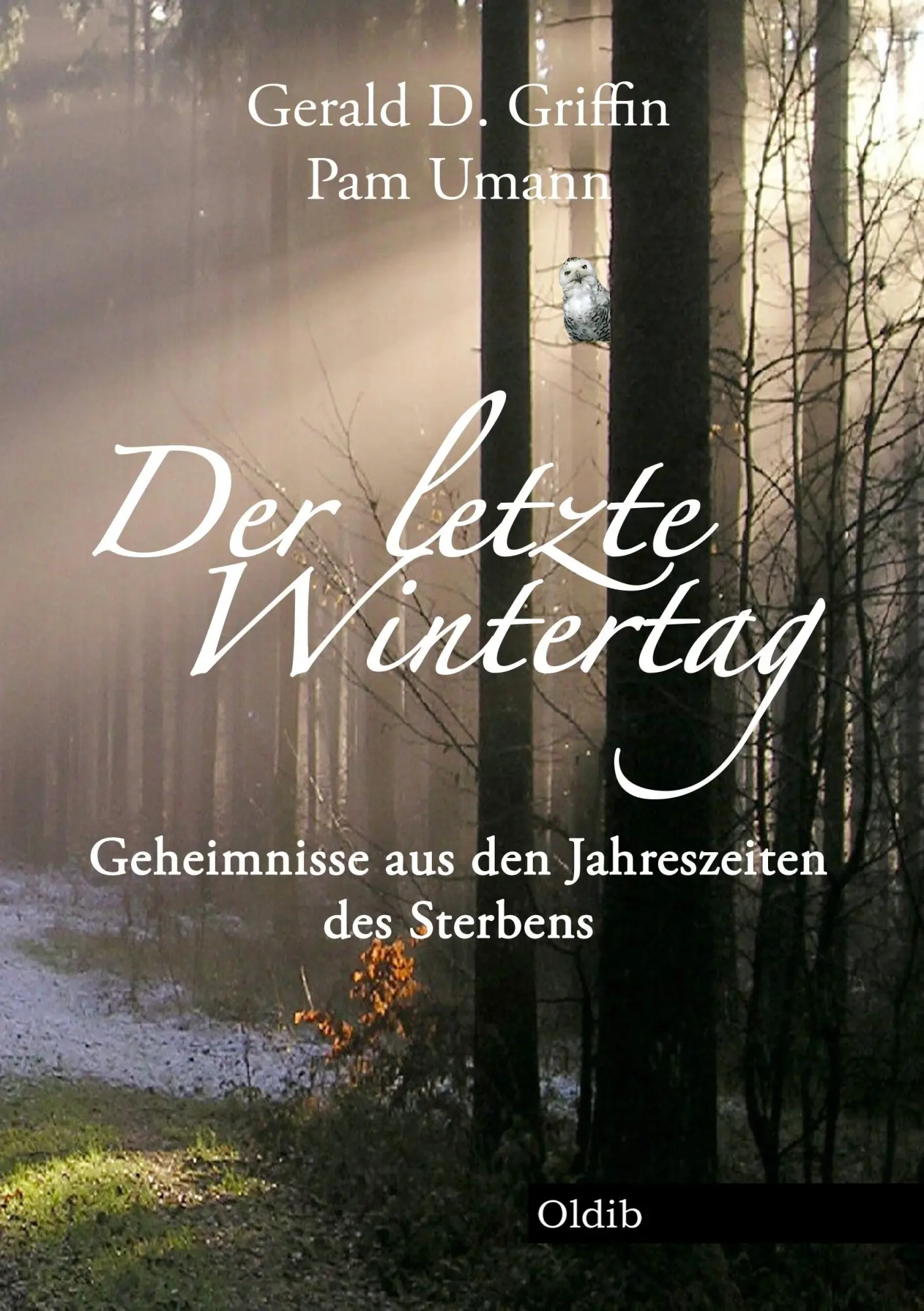 Cover: 9783939556497 | Der letzte Wintertag | Geheimnisse aus den Jahreszeiten des Sterbens