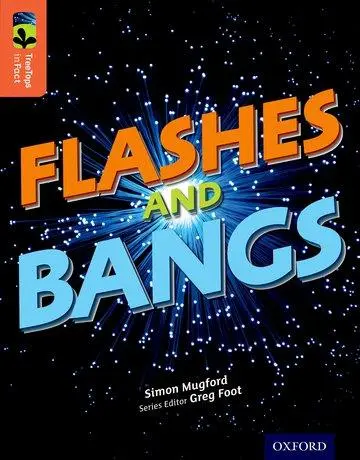 Cover: 9780198306597 | Oxford Reading Tree TreeTops inFact: Level 13: Flashes and Bangs