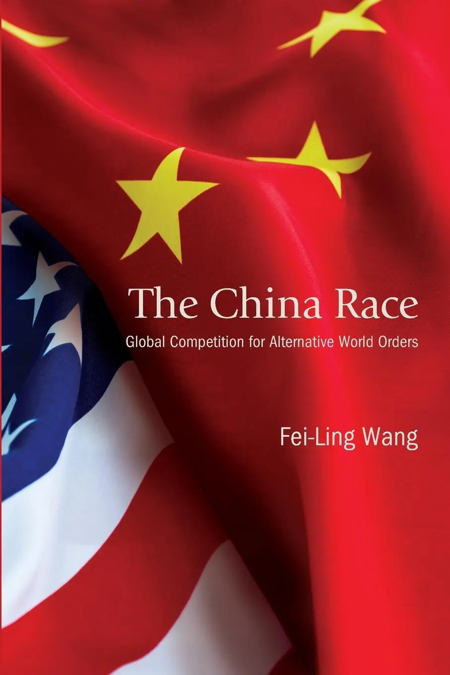 Cover: 9781438496597 | The China Race | Global Competition for Alternative World Orders