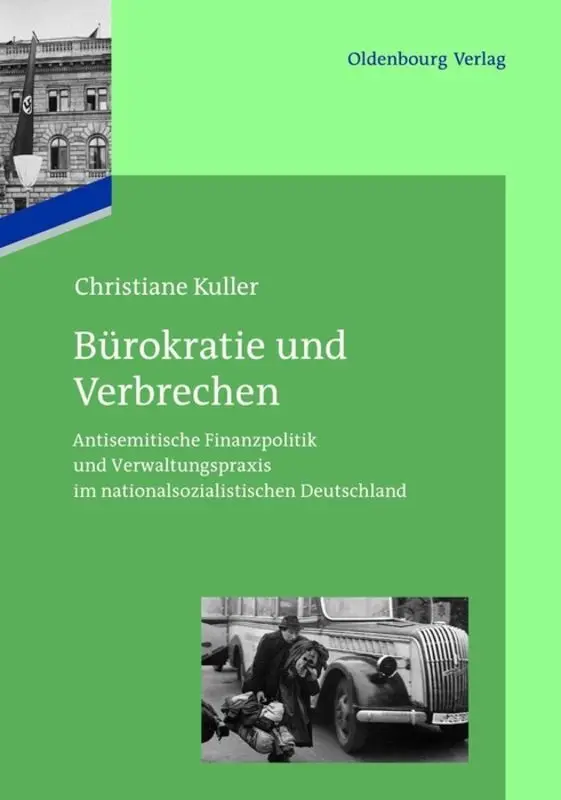 Cover: 9783486716597 | Bürokratie und Verbrechen | Christiane Kuller | Buch | 480 S. | 2013