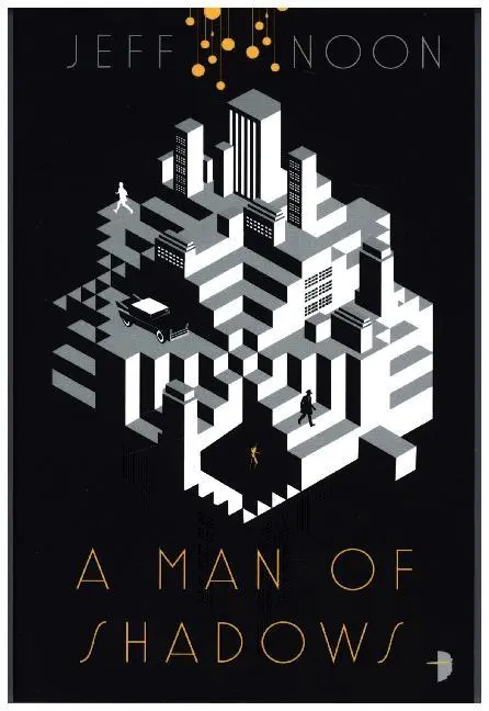 Cover: 9780857666697 | A Man of Shadows | Jeff Noon | Taschenbuch | Kartoniert / Broschiert