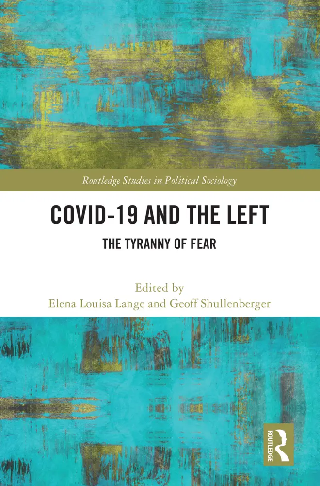 Cover: 9781032486697 | COVID-19 and the Left | The Tyranny of Fear | Lange (u. a.) | Buch