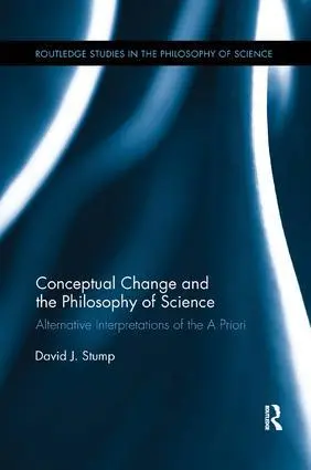 Cover: 9781138346697 | Conceptual Change and the Philosophy of Science | David J. Stump