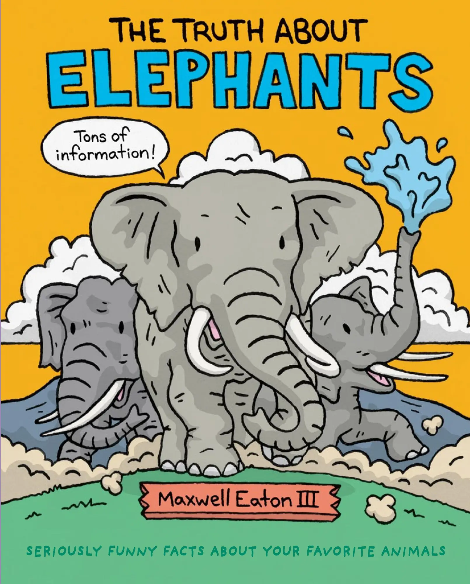 Cover: 9781626726697 | The Truth about Elephants | Maxwell Eaton | Buch | Gebunden | Englisch