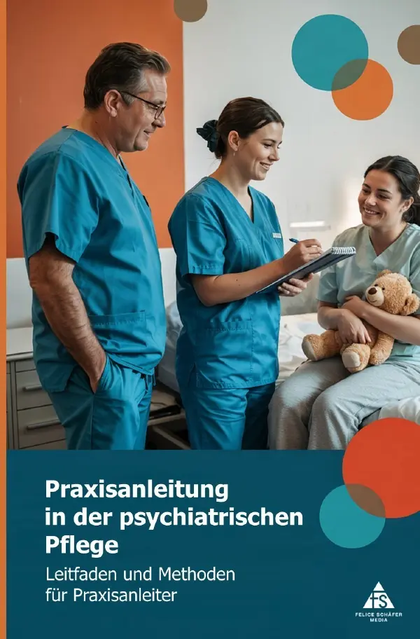 Cover: 9783565076697 | Praxisanleitung in der psychiatrischen Pflege | Felice Schäfer | Buch