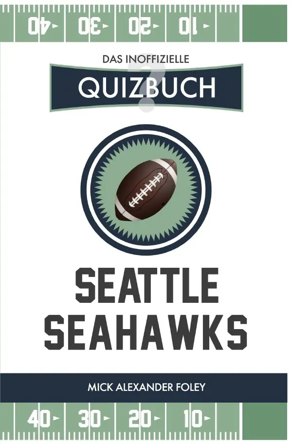 Cover: 9783750276697 | Seattle Seahawks - Das (inoffizielle) Quizbuch | Mick Alexander Foley