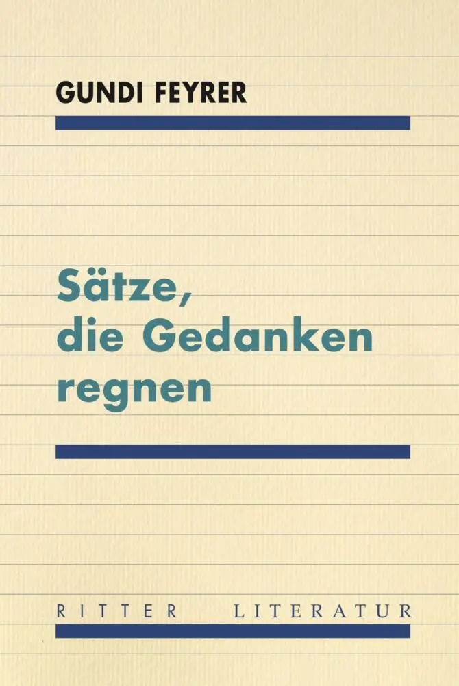 Cover: 9783854156697 | Sätze, die Gedanken regnen | Gundi Feyrer | Buch | Deutsch | 2024