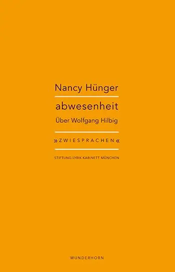 Cover: 9783884236697 | abwesenheit | Nancy Hünger zu Wolfgang Hilbig | Nancy Hünger | Buch