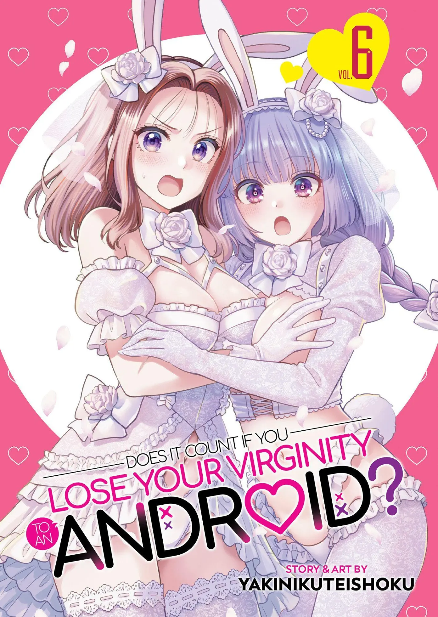 Cover: 9798895616697 | Does It Count If You Lose Your Virginity to an Android? Vol. 6 | Buch