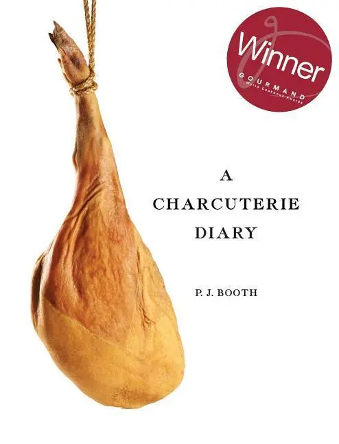 Cover: 9780995406797 | A Charcuterie Diary | Peter J Booth | Buch | Gebunden | Englisch