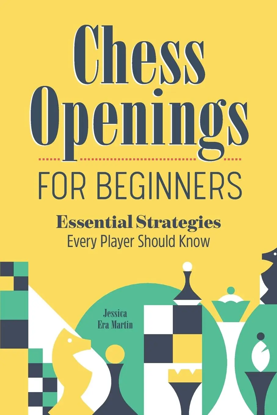 Cover: 9781638076797 | Chess Openings for Beginners | Jessica Era Martin | Taschenbuch | 2022