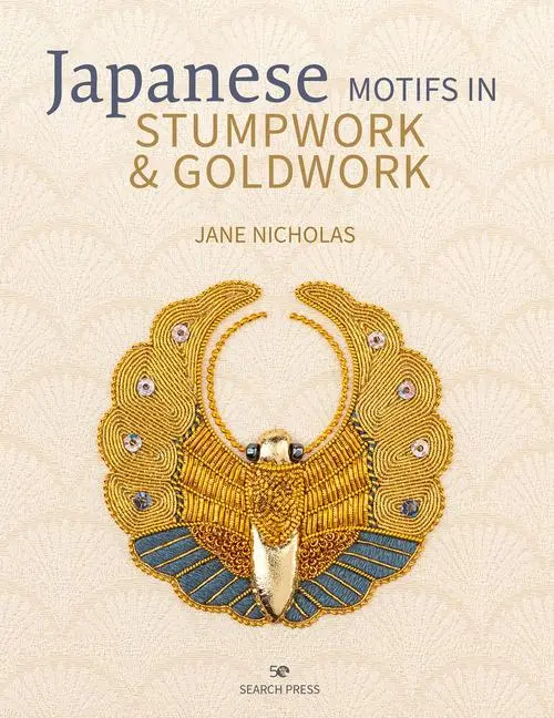 Cover: 9781782216797 | Japanese Motifs in Stumpwork &amp; Goldwork | Jane Nicholas | Buch | 2022