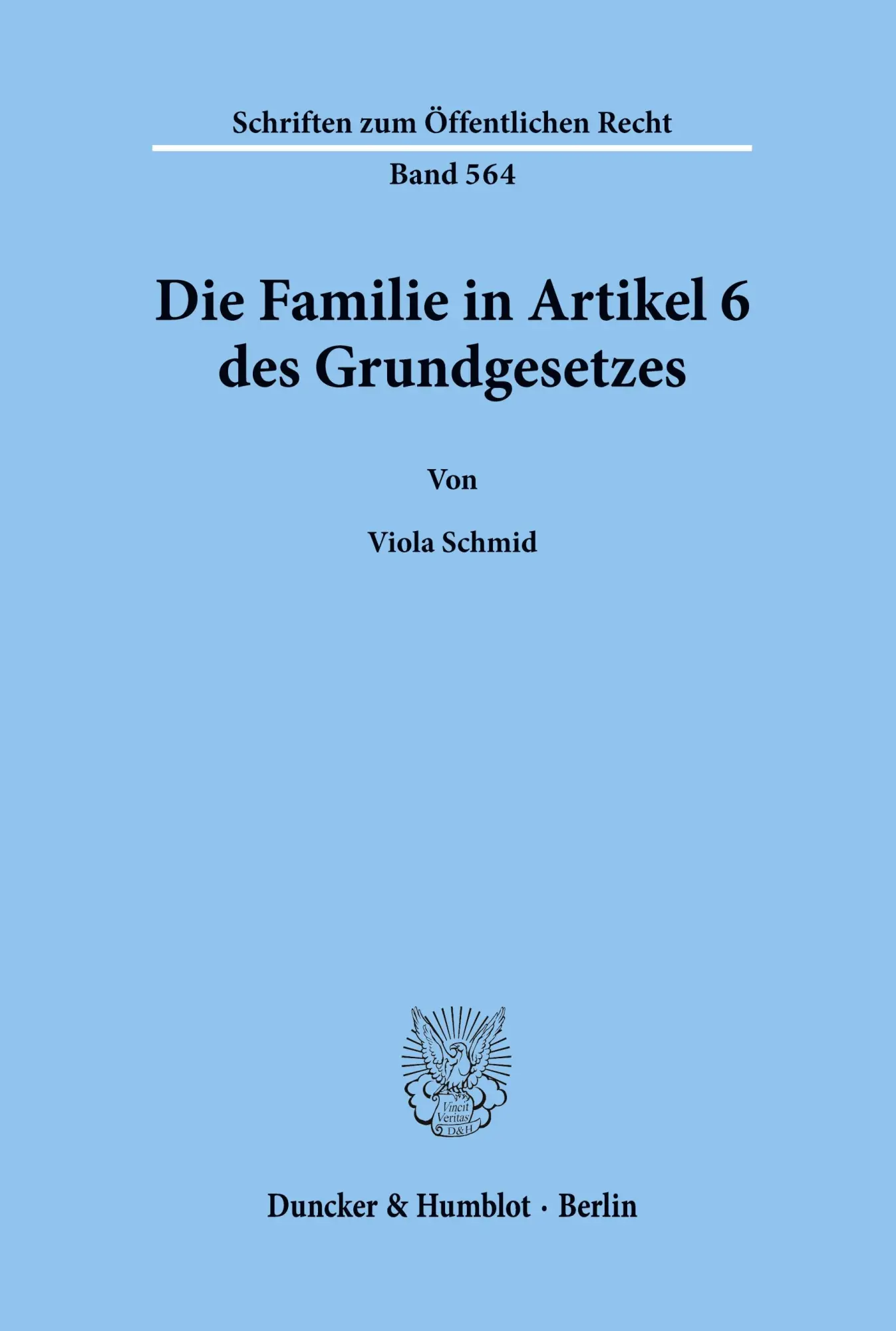 Cover: 9783428066797 | Die Familie in Artikel 6 des Grundgesetzes. | Viola Schmid | Buch