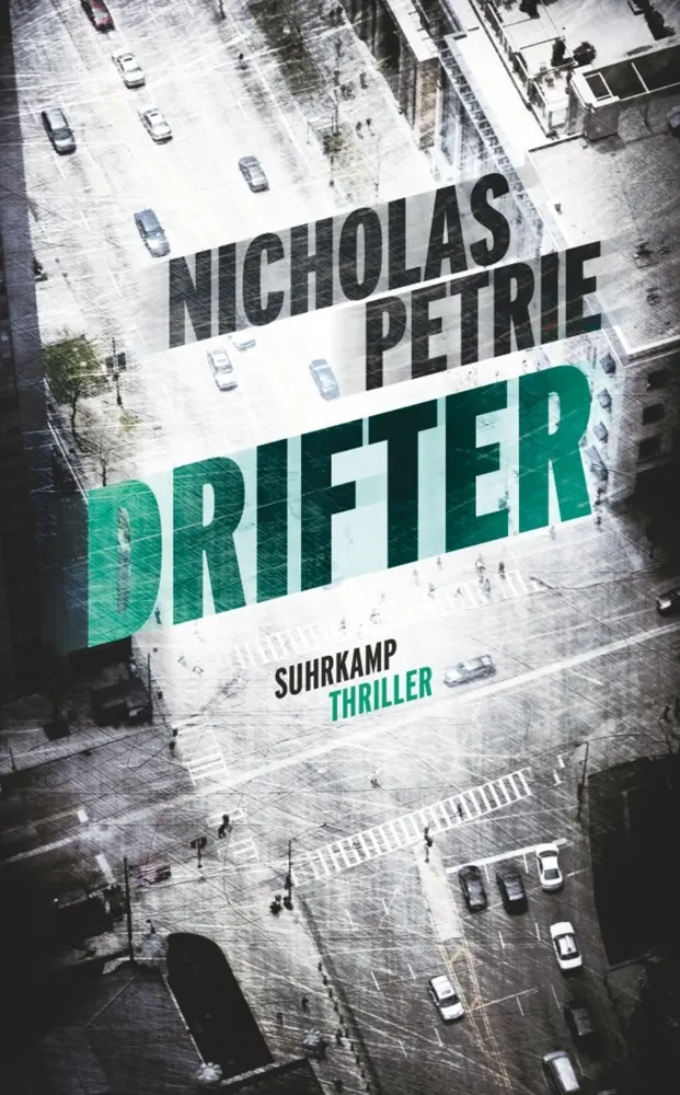 Cover: 9783518466797 | The Drifter | Thriller. Deutsche Erstausgabe | Nicholas Petrie | Buch