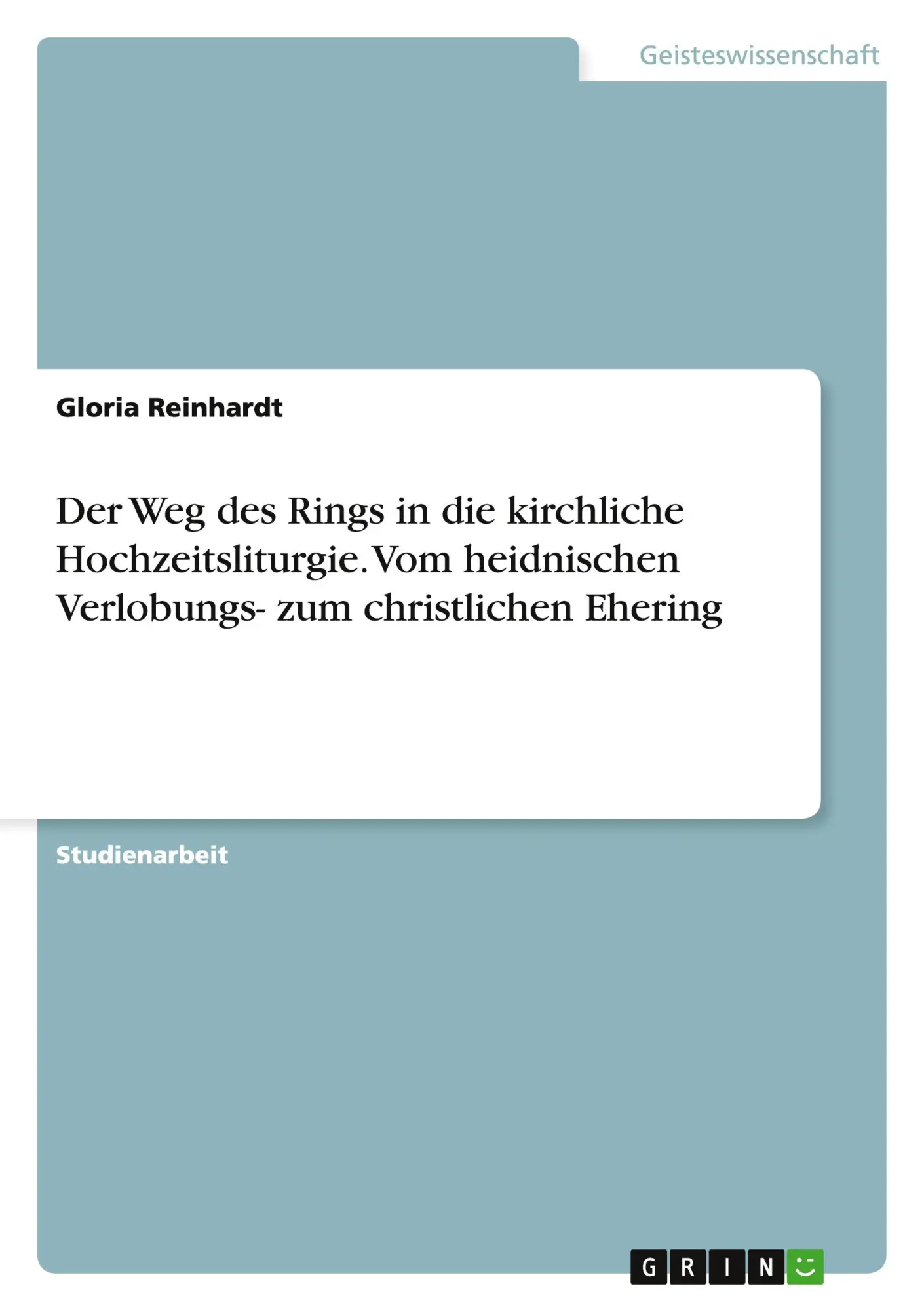Cover: 9783656766797 | Der Weg des Rings in die kirchliche Hochzeitsliturgie. Vom...
