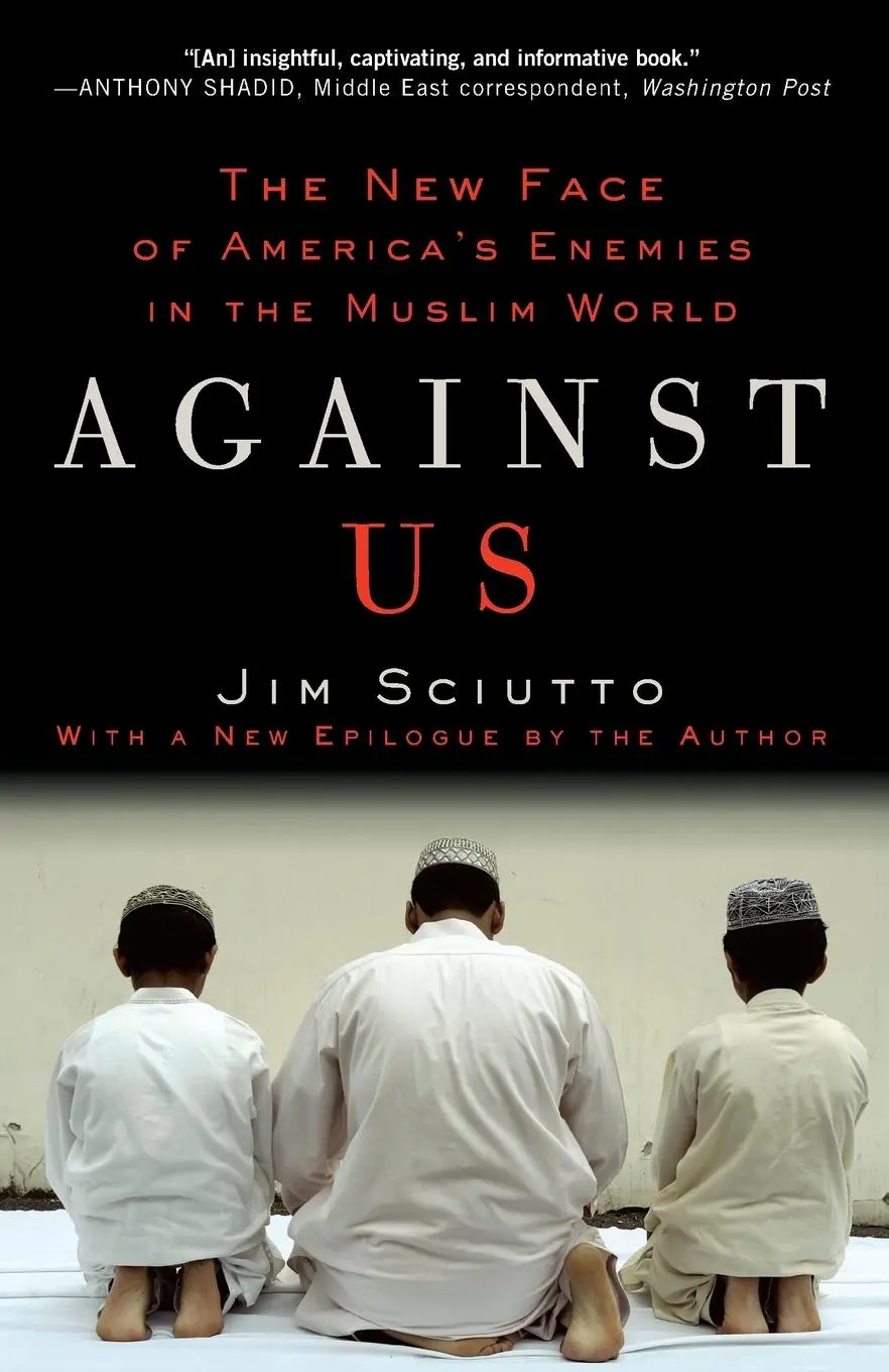 Cover: 9780307406897 | Against Us | The New Face of America's Enemies in the Muslim World