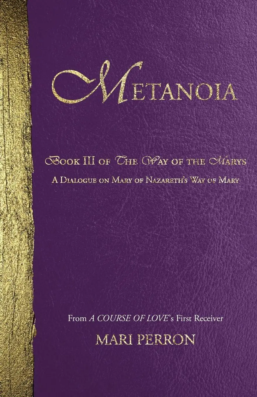 Cover: 9780972866897 | Metanoia | A Dialogue on Mary of Nazareth's Way of Mary | Mari Perron