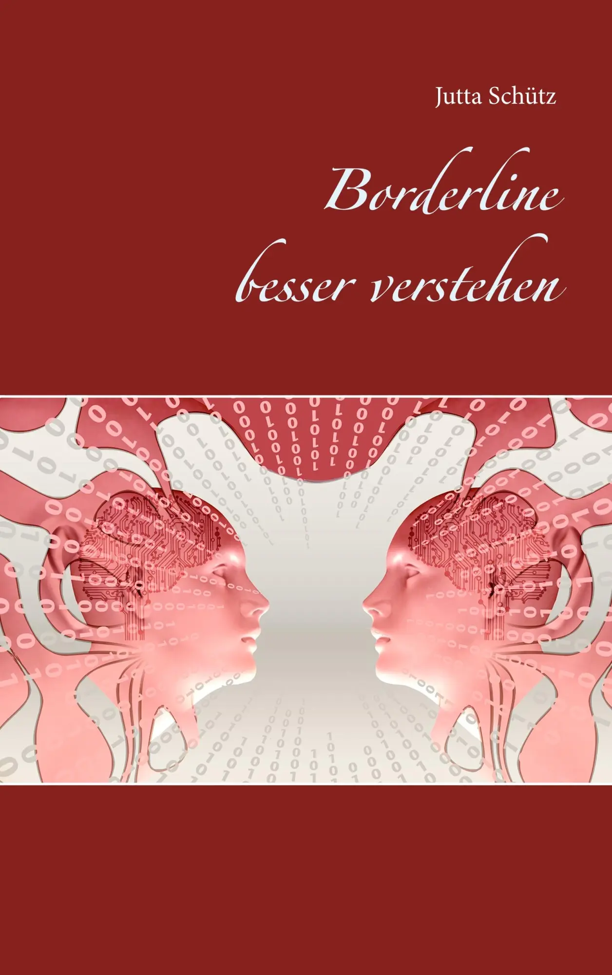 Cover: 9783749436897 | Borderline besser verstehen | Jutta Schütz | Taschenbuch | 88 S.