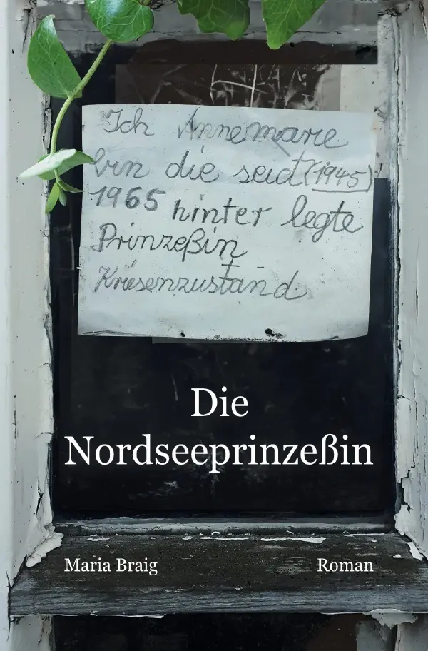Cover: 9783759886897 | Die Nordseeprinzeßin | Maria Braig | Taschenbuch | 288 S. | Deutsch