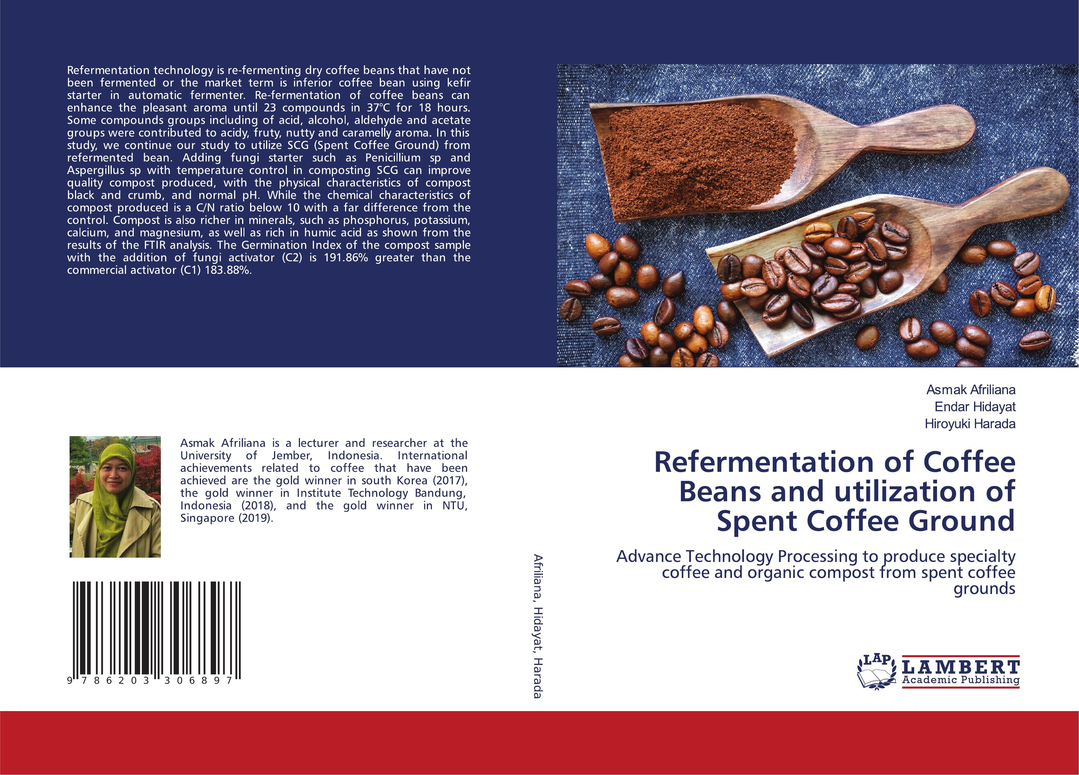 Refermentation of Coffee Beans and utilization of Spent Coffee Ground | Advance Technology Processing to produce specialty coffee and organic compost from spent coffee grounds | Afriliana (u. a.) - Afriliana, Asmak