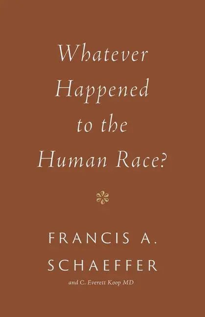 Cover: 9781433576997 | Whatever Happened to the Human Race? (Repackage) | Schaeffer (u. a.)