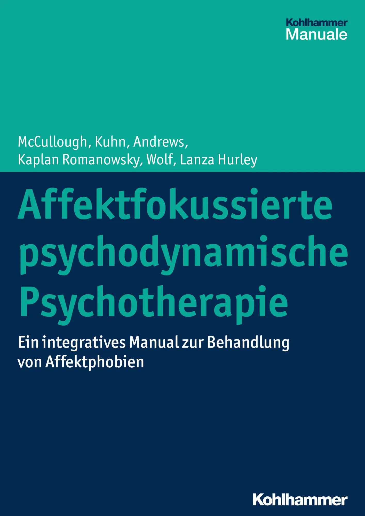 Cover: 9783170316997 | Affektfokussierte psychodynamische Psychotherapie | McCullough (u. a.)