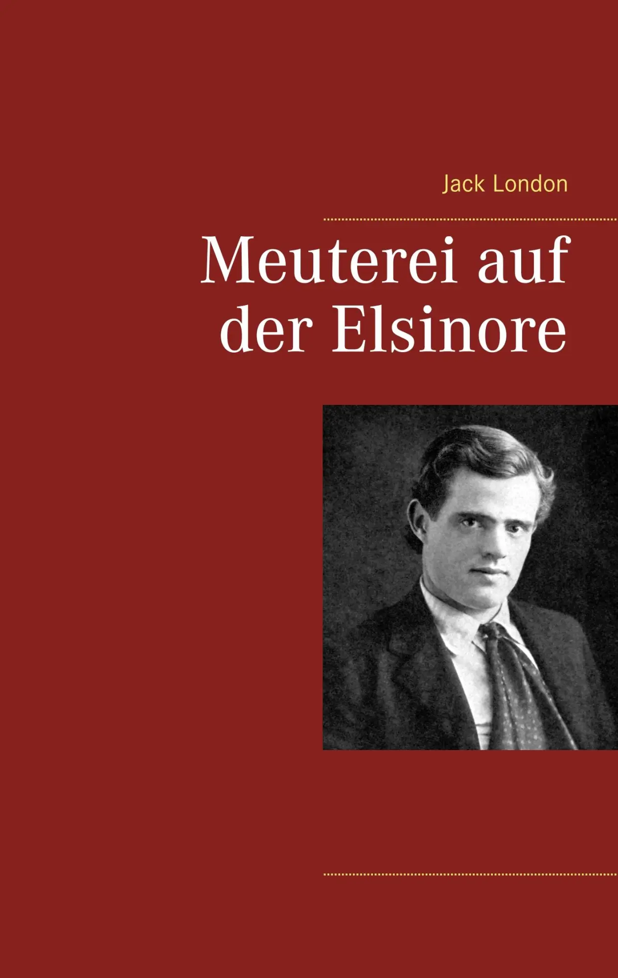 Cover: 9783746076997 | Meuterei auf der Elsinore | Jack London | Taschenbuch | 224 S. | 2018