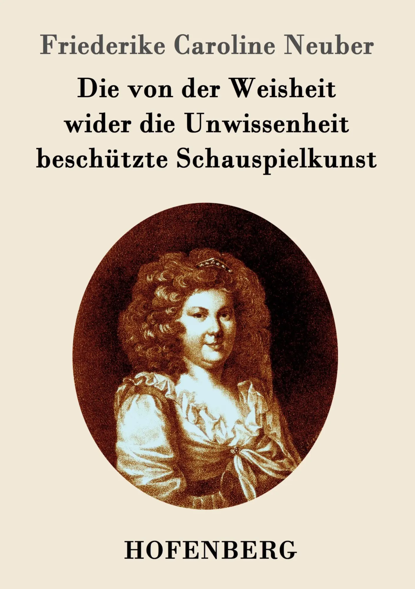 Cover: 9783843096997 | Die von der Weisheit wider die Unwissenheit beschützte Schauspielkunst