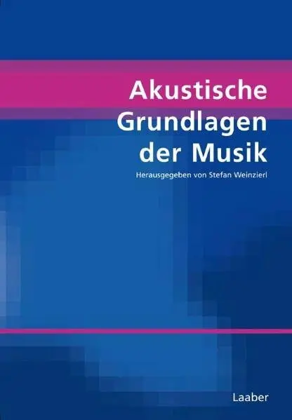 Cover: 9783890076997 | Akustische Grundlagen der Musik | Stefan Weinzierl | Buch | Deutsch