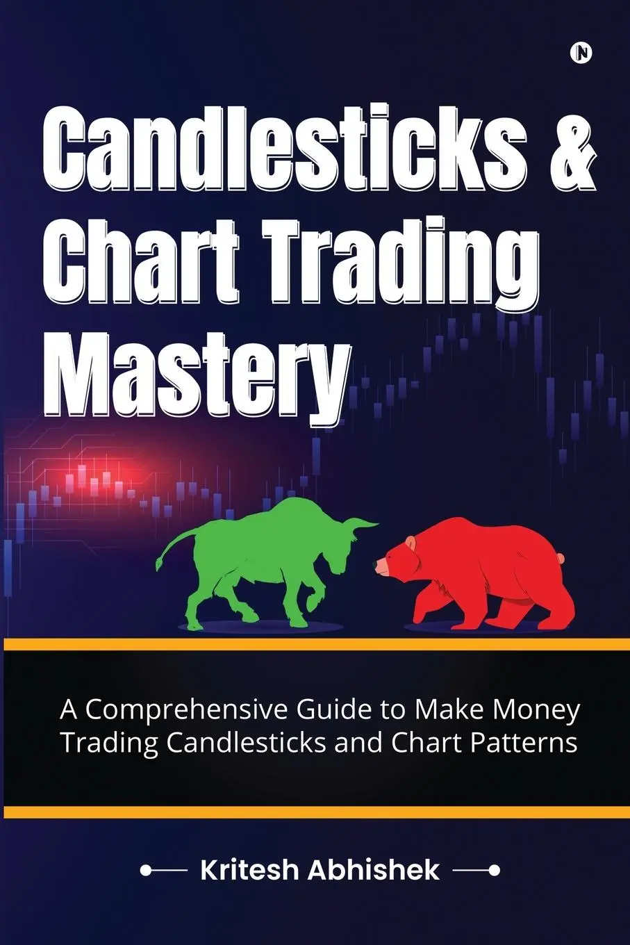 Cover: 9798893226997 | Candlesticks and Chart Trading Mastery | Kritesh Abhishek | Buch