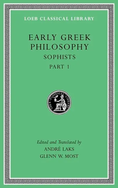 Cover: 9780674997097 | Early Greek Philosophy, Volume VIII | Sophists, Part 1 | Andre Laks