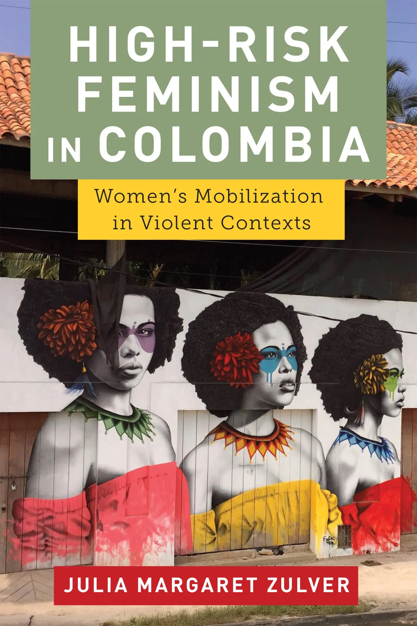Cover: 9781978827097 | High-Risk Feminism in Colombia | Julia Margaret Zulver | Taschenbuch