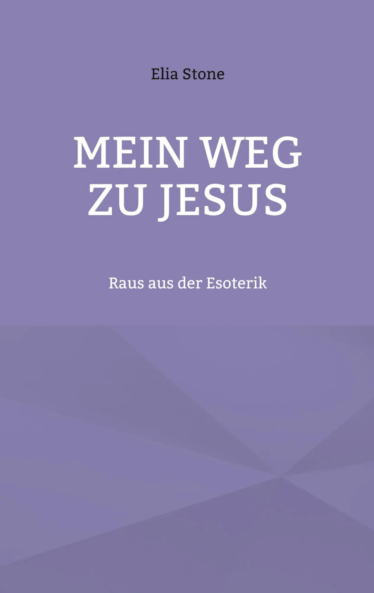 Cover: 9783695177097 | Mein Weg zu Jesus | Raus aus der Esoterik | Elia Stone | Taschenbuch
