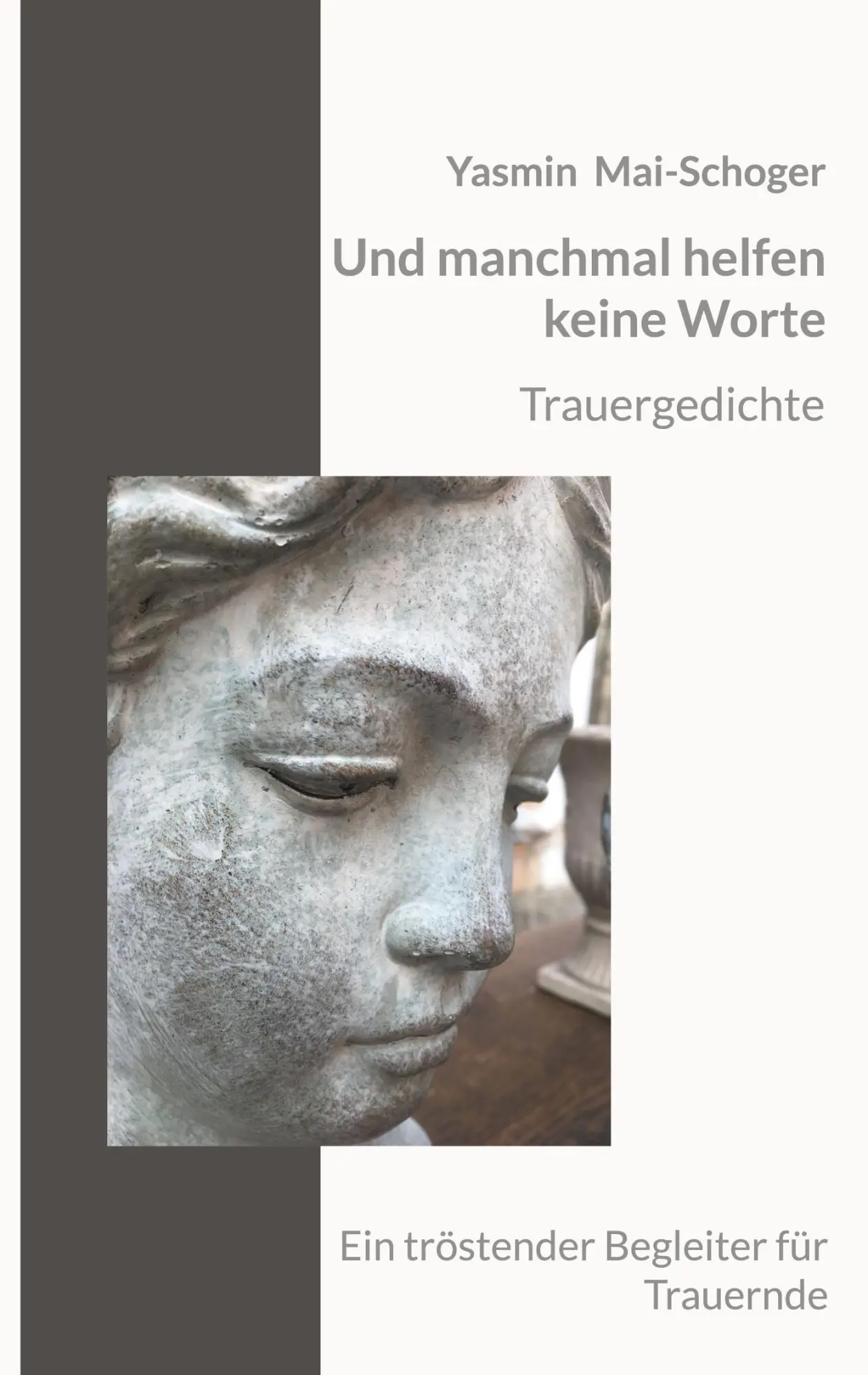Cover: 9783819227097 | Und manchmal helfen keine Worte | Trauergedichte | Yasmin Mai-Schoger