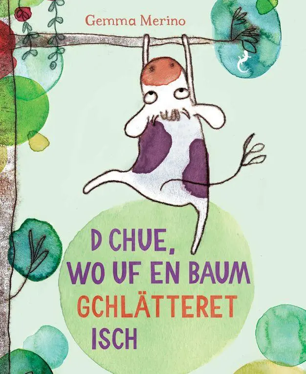 Cover: 9783907267097 | D Chue, wo uf en Baum gchlätteret isch | Gemma Merino | Buch | ?