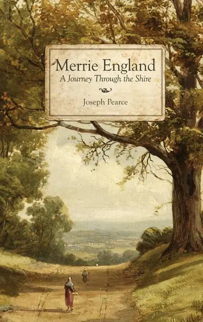 Cover: 9781505107197 | Merrie England | A Journey Through the Shire | Joseph Pearce | Buch