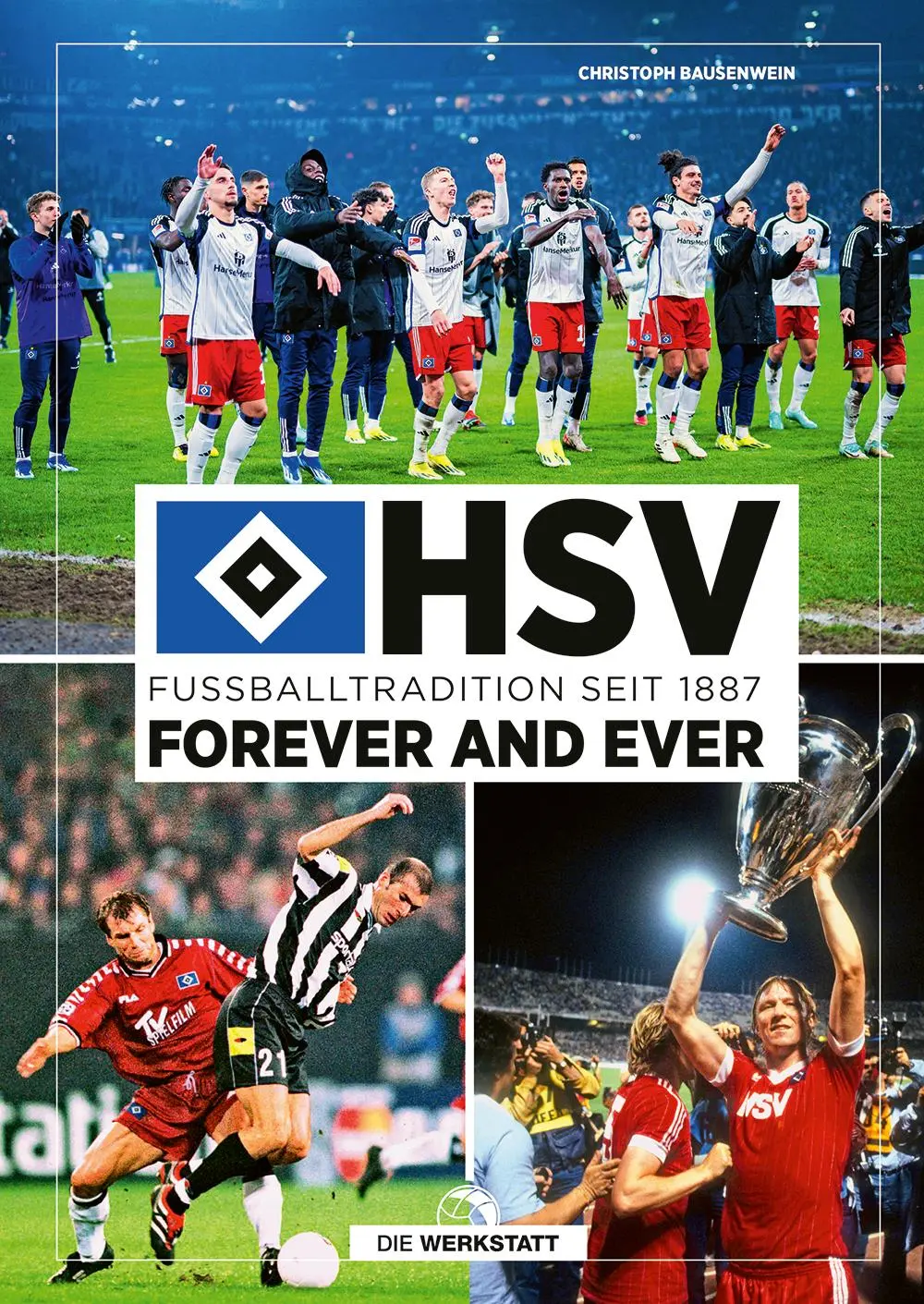 Cover: 9783730707197 | HSV forever and ever | Fußballtradition seit 1887 | Bausenwein | Buch Cover: 9783730707197 | HSV forever and ever | Fußballtradition seit 1887 | Bausenwein | Buch