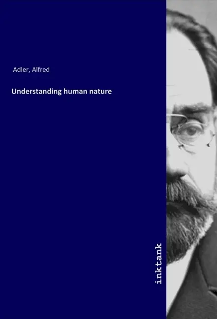 Cover: 9783750367197 | Understanding human nature | Alfred Adler | Taschenbuch | Englisch