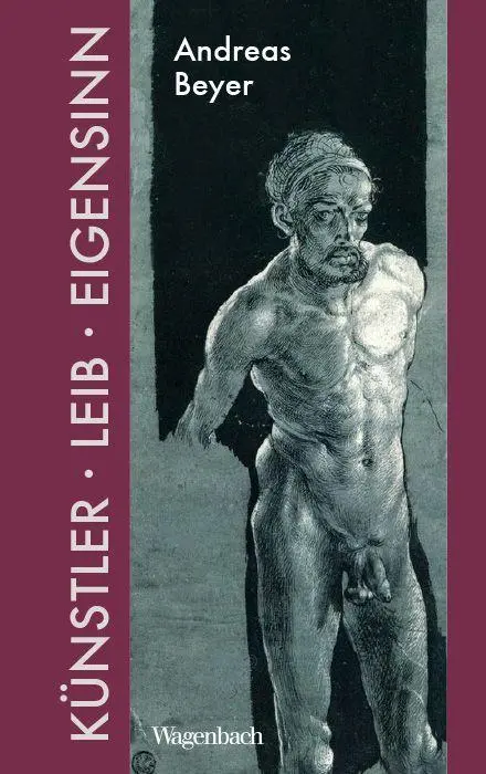 Cover: 9783803137197 | Künstler, Leib und Eigensinn | Andreas Beyer | Buch | 336 S. | Deutsch