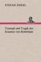 Cover: 9783849537197 | Triumph und Tragik des Erasmus von Rotterdam | Stefan Zweig | Buch