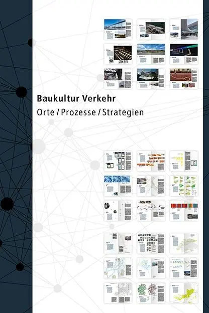 Cover: 9783906027197 | Baukultur Verkehr | Orte, Prozesse, Strategien | Michael Braum | Buch