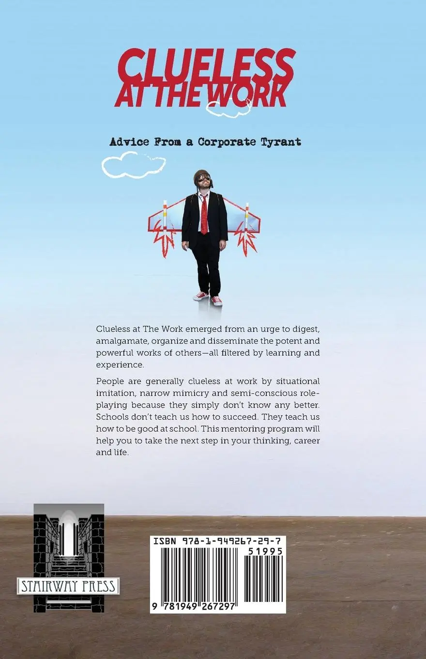 Rückseite: 9781949267297 | Clueless at The Work | Advice from a Corporate Tyrant | Anthony Garone
