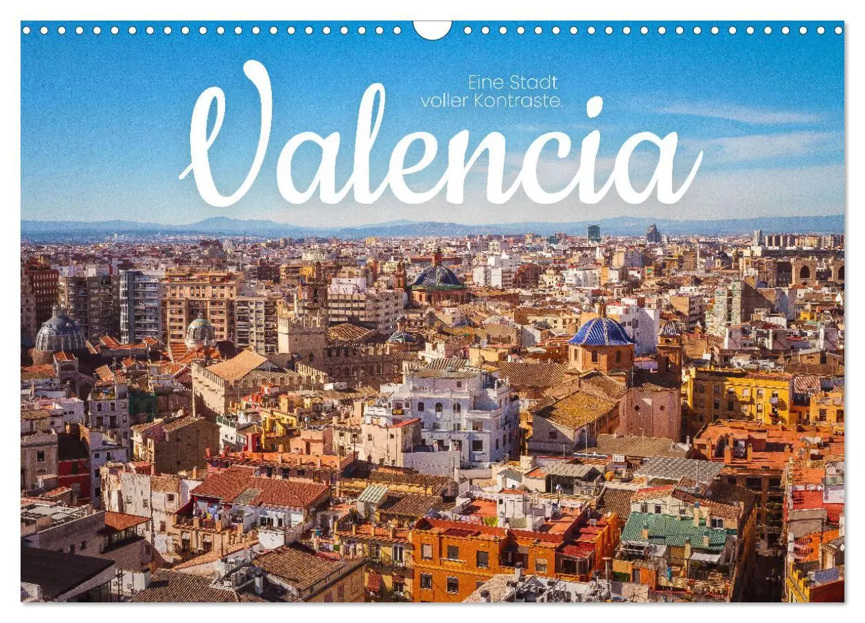 Cover: 9783457557297 | Valencia - Eine Stadt voller Kontraste. (Wandkalender 2026 DIN A3...